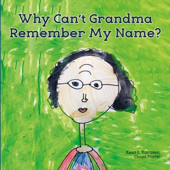 Hardcover Why Can't Grandma Remember My Name?: Volume 1 Book