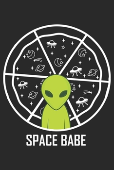 Space Babe: Sci-Fi, Alien, Ufo, Weltraum Dina5 Blanko Malheft Notizbuch Tagebuch Planer Notizblock Kladde Journal Strazze