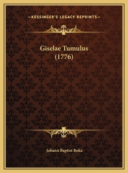 Giselae Tumulus (1776)