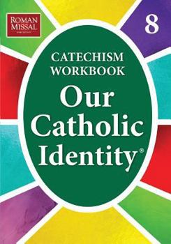 Paperback Our Catholic Identity, Catechism Workbook - Grade 8 Book
