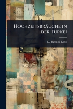 Paperback Hochzeitsbräuche in der TÃ1/4rkei [German] Book