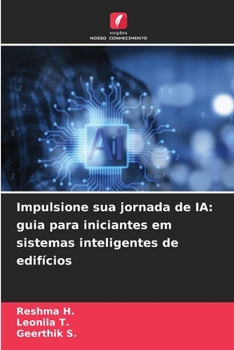 Paperback Impulsione sua jornada de IA: guia para iniciantes em sistemas inteligentes de edifícios [Portuguese] Book