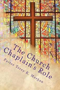 Paperback The Church Chaplain's Role: Meeting the Need in the Church and Community Book