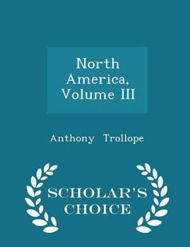 Paperback North America, Volume III - Scholar's Choice Edition Book