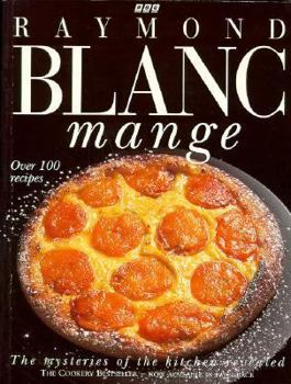 Paperback Blanc Mange: The Mysteries of the Kitchen Revealed Book