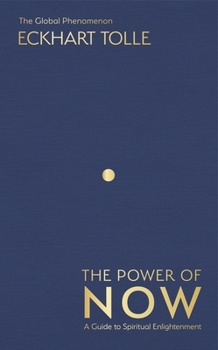 The Power of Now: A Guide to Spiritual Enlightenment
