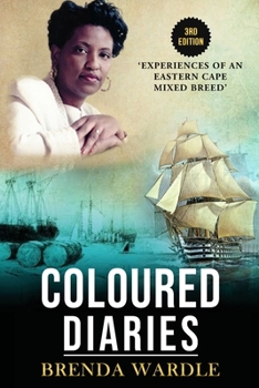 Paperback Coloured Diaries: Experiences of an Eastern Cape 'Mixed-Breed' Book