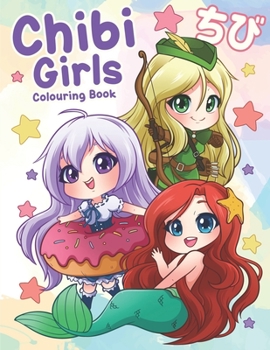 Paperback Chibi Girls Colouring Book: Chibi Coloring Books, Kawaii Coloring Books, Anime Coloring Books For Girls Book