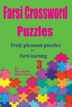 Paperback Farsi Crossword Puzzles 3: Truly Pleasant Puzzles for Farsi Learners Book