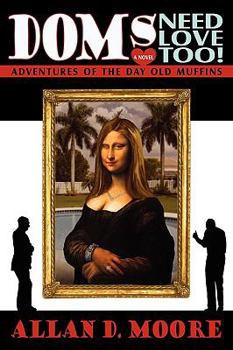 Paperback Doms Need Love Too!: Adventures of the Day Old Muffins Book