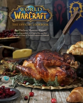 Hardcover World of Warcraft: The Official Cookbook Book