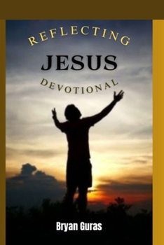 Paperback Reflecting Jesus Devotional: Volume 1 Book