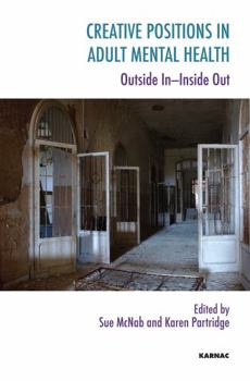Paperback Creative Positions in Adult Mental Health: Outside In-Inside Out Book