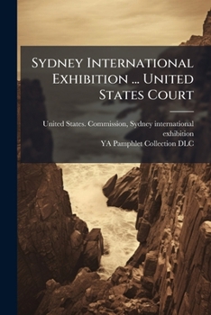 Sydney International Exhibition ... United States Court