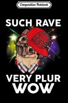 Paperback Composition Notebook: Such Rave Very Plur Wow Funny dog lover Journal/Notebook Blank Lined Ruled 6x9 100 Pages Book