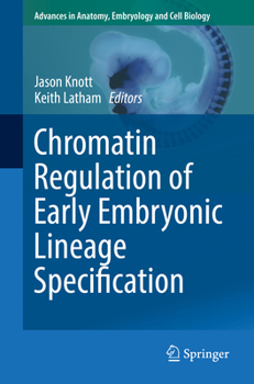Paperback Chromatin Regulation of Early Embryonic Lineage Specification Book