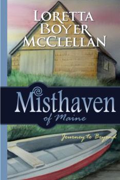 Paperback Misthaven of Maine: Journey to Beyond Book