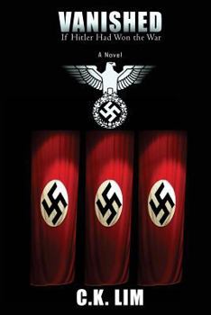 Paperback Vanished: If Hitler Had Won The War - A Novel Book