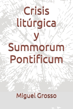 Paperback Crisis litúrgica y Summorum Pontificum [Spanish] Book