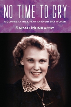 No Time To Cry: A glimpse at the life of an every day woman