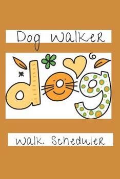 Paperback Dog Walker: Walk Scheduler Book