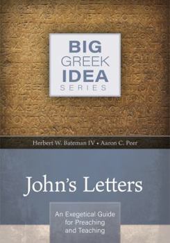 Hardcover John's Letters: An Exegetical Guide for Preaching and Teaching Book