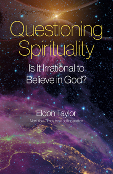Paperback Questioning Spirituality: Is It Irrational to Believe in God? Book