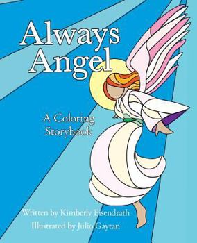 Paperback Always Angel: A Coloring Storybook Book