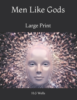 Men Like Gods: Large Print
