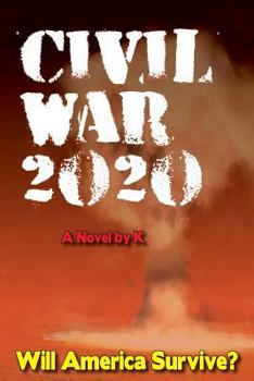 Paperback Civil War 2020: Will America Survive? Book