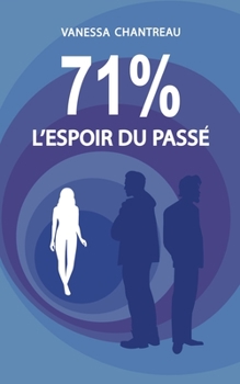 Paperback 71%: L'espoir du passé [French] Book