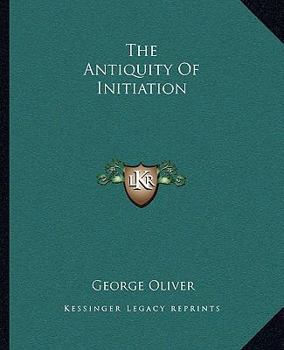 Paperback The Antiquity Of Initiation Book