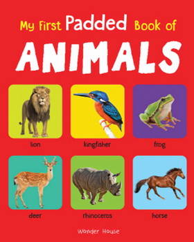 Board book My First Padded Book of Animals: Early Learning Padded Board Books for Children Book