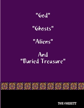 Paperback "God" "Ghosts "Aliens" And "Buried Treasure Book