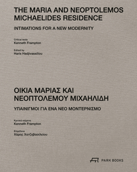 Hardcover The Maria and Neoptolemos Michaelides Residence: Intimations for a New Modernity Book