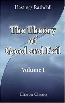 The Theory of Good And Evil: A Treatise on Moral Philosophy