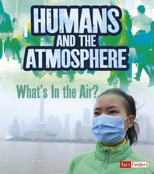 Paperback Humans and Earth's Atmosphere: What's in the Air? Book