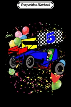 Composition Notebook: Kids Boys Birthday 5 Racing Sprint Car 5th Party Journal/Notebook Blank Lined Ruled 6x9 100 Pages