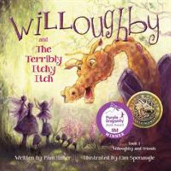 Willoughby and the Terribly Itchy Itch - Book  of the Willoughby and Friends