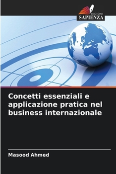 Paperback Concetti essenziali e applicazione pratica nel business internazionale [Italian] Book