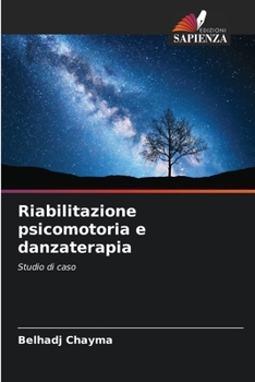 Paperback Riabilitazione psicomotoria e danzaterapia [Italian] Book