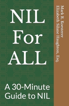 Paperback NIL For ALL: A 30-Minute Guide to NIL Book