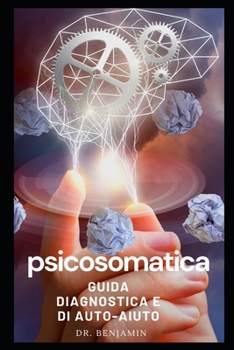 Paperback psicosomatica: Guida diagnostica e di auto-aiuto [Italian] Book
