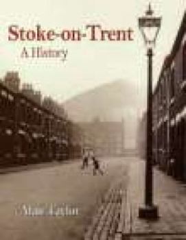 Hardcover Stoke-On-Trent: A History Book