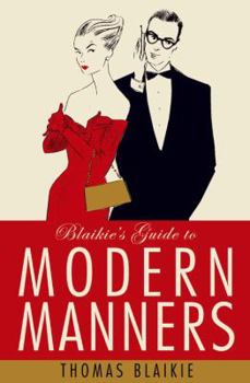 Hardcover Blaikie's Guide to Modern Manners. Thomas Blaikie Book