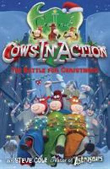 Cows in Action: The Battle for Christmoos - Book #6 of the Cows in Action