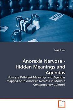 Paperback Anorexia Nervosa - Hidden Meanings and Agendas Book