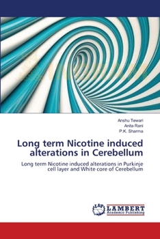 Paperback Long term Nicotine induced alterations in Cerebellum Book