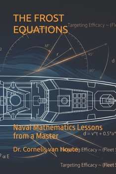 Paperback The Frost Equations: Naval Mathematics Lessons from a Master Book