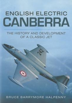 Paperback English Electric Canberra: The History and Development of a Classic Jet Book